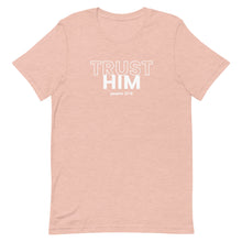 Cargar imagen en el visor de la galería, Trust Him T-Shirt
