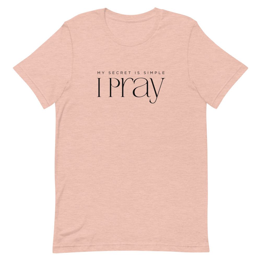 My Secret is Pray T-Shirt