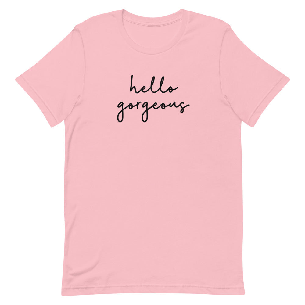 Hello Goergeous T-Shirt