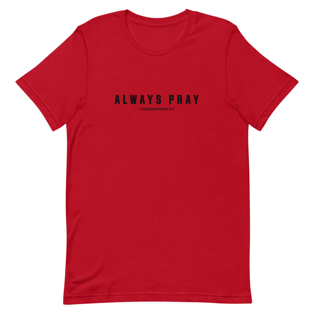 Always Pray T-Shirt