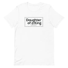 Load image into Gallery viewer, Daughter of a King - White T-Shirt

