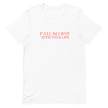 Cargar imagen en el visor de la galería, Fall in love with your life T-Shirt
