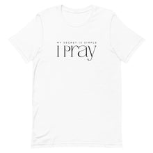Load image into Gallery viewer, My Secret is Pray T-Shirt

